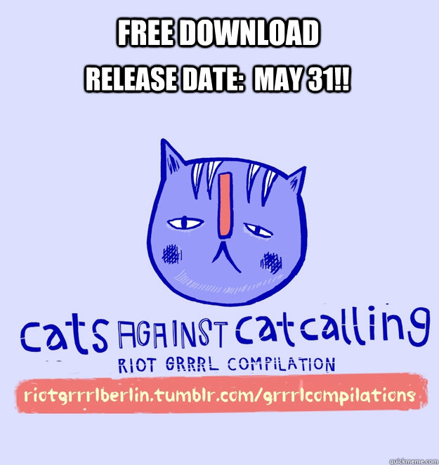 free download  release date:  may 31!!  cats against catcalling