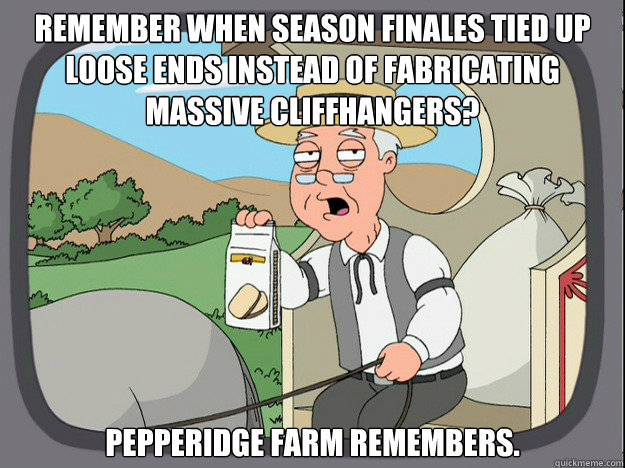 Remember when season finales tied up loose ends instead of fabricating massive cliffhangers? pepperidge Farm remembers.  Pepridge Farm