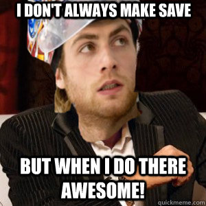 I don't always make save But When I do there awesome!  Braden Holtby