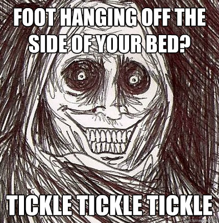 Foot hanging off the side of your bed? Tickle tickle Tickle  