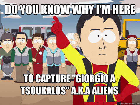 do you know why i'm here to capture 
