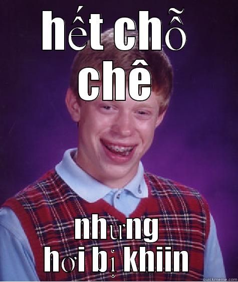  f jf f jawfj - HẾT CHỖ CHÊ NHƯNG HƠI BỊ KHIIN Bad Luck Brian
