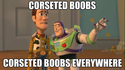 corseted boobs corseted boobs everywhere - corseted boobs corseted boobs everywhere  Everywhere