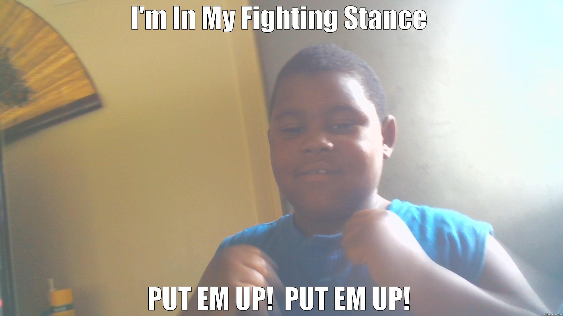 IT ABOUT TA GO DOWN - I'M IN MY FIGHTING STANCE PUT EM UP!  PUT EM UP! Misc