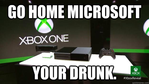 Go Home microsoft your drunk. - Go Home microsoft your drunk.  Misc