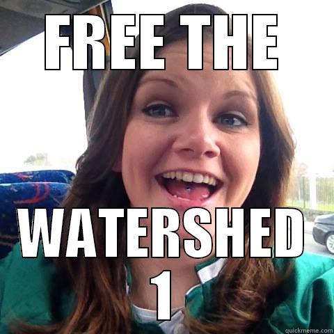 FREE THE WATERSHED 1 Misc