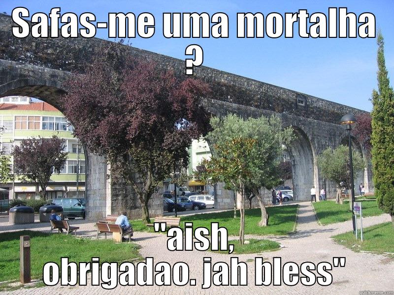 SAFAS-ME UMA MORTALHA ? ''AISH, OBRIGADAO. JAH BLESS'' Misc