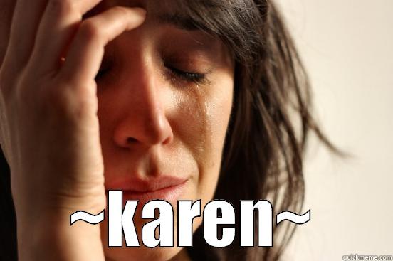 BITTERNESS, RESENTMENT, AND ANGER ARE THE CHILDREN OF HEARTBREAK AND PAIN. WILL YOU TEACH THEM TO RISE ABOVE THEIR BEGINNINGS? BECOMING SWEETNESS, FORGIVENESS AND PEACE?  ~KAREN~ First World Problems
