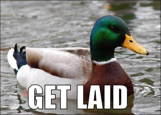  GET LAID Actual Advice Mallard