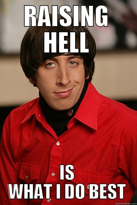 RAISING HELL IS WHAT I DO BEST Pickup Line Scientist
