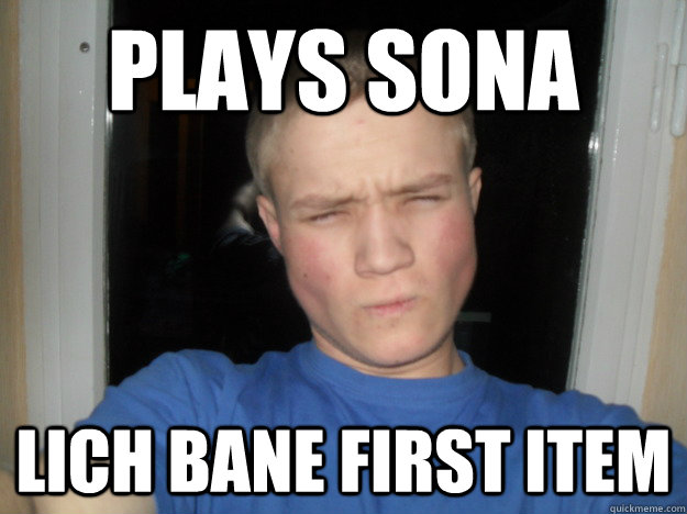 plays sona lich bane first item - plays sona lich bane first item  Noob Support