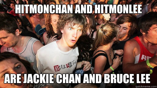 Hitmonchan and Hitmonlee are Jackie Chan and Bruce Lee  Sudden Clarity Clarence