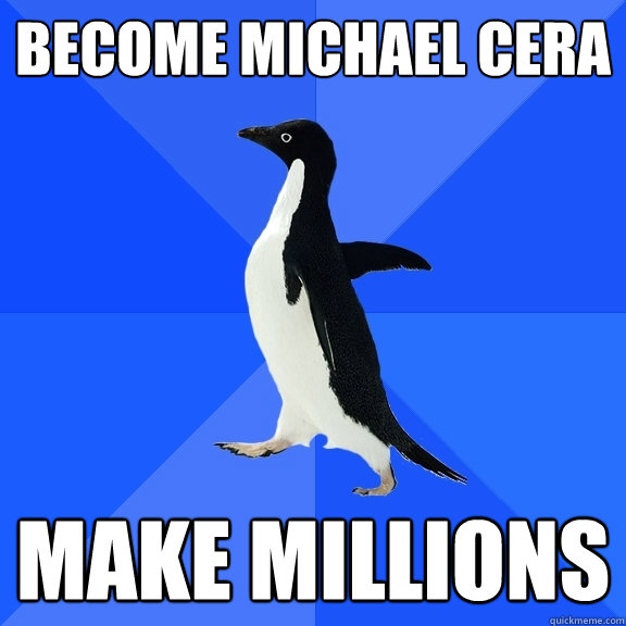 BECOME MICHAEL CERA MAKE MILLIONS  Socially Awkward Penguin