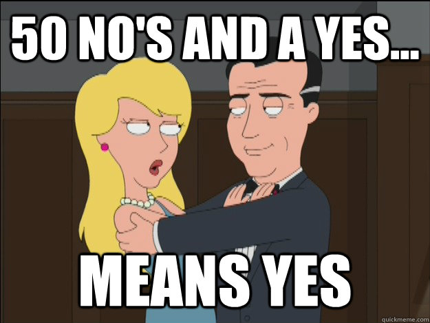 50 no's and a yes... means yes - 50 no's and a yes... means yes  James Bond Family Guy