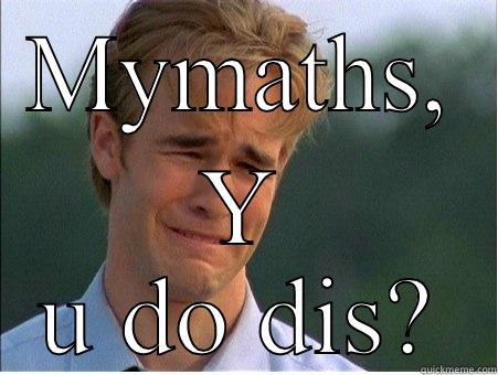 MYMATHS, Y U DO DIS? 1990s Problems