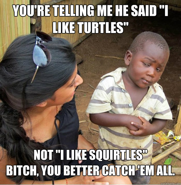 You're telling me he said 