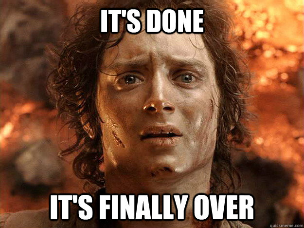 it's done it's Finally over - it's done it's Finally over  frodo