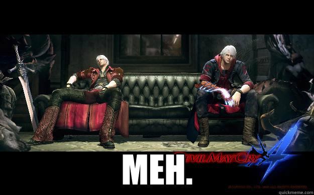  MEH. -  MEH.  Passive-aggressive devils