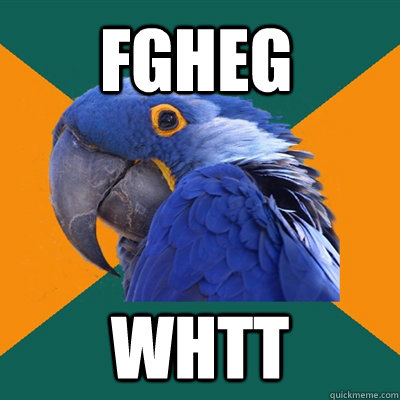 fgheg whtt  Paranoid Parrot