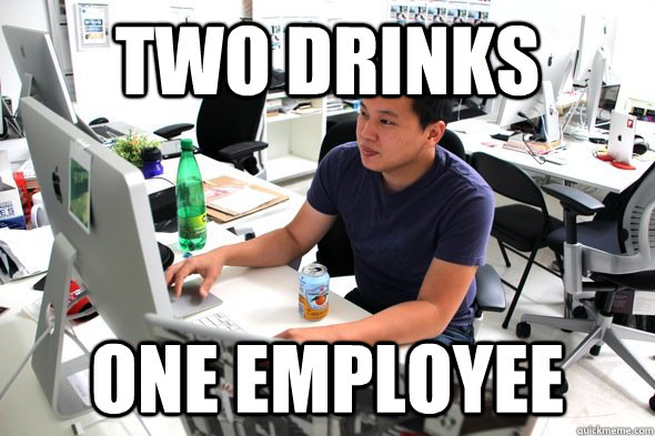Two drinks One employee  