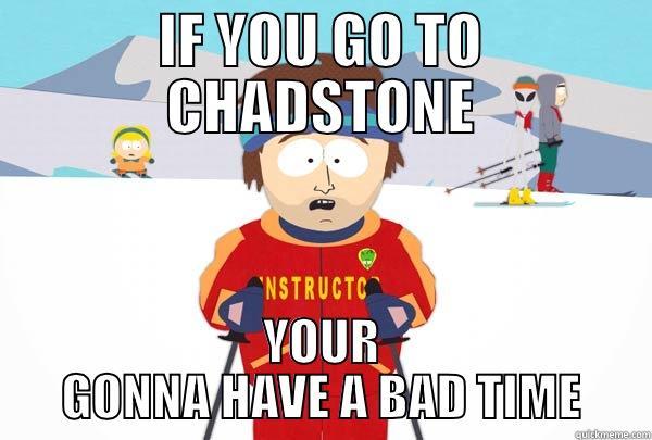 IF YOU GO TO CHADSTONE YOUR GONNA HAVE A BAD TIME Super Cool Ski Instructor