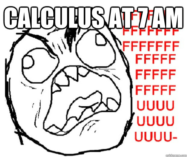 Calculus at 7 AM   Rage Guy