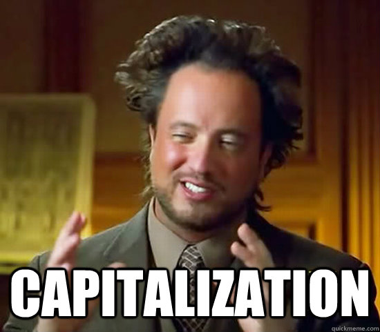  capitalization -  capitalization  Ancient Aliens