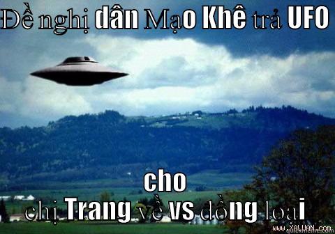 ĐỀ NGHỊ DÂN MẠO KHÊ TRẢ UFO  CHO CHỊ TRANG VỀ VS ĐỒNG LOẠI Misc