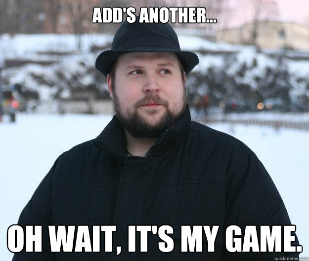 Add's another... Oh wait, it's my game.  Advice Notch