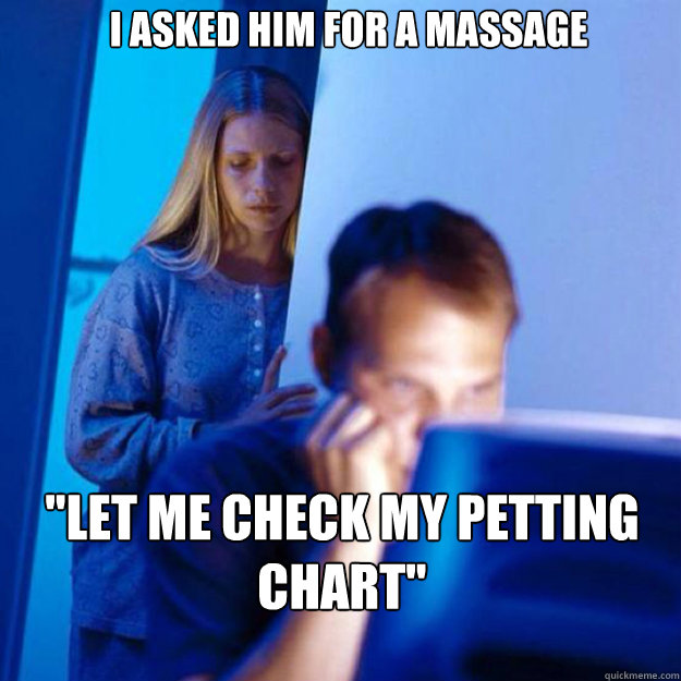 I asked him for a massage 