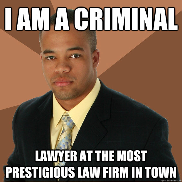 i am a criminal lawyer at the most prestigious law firm in town  Successful Black Man