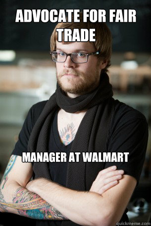 advocate for fair trade manager at walmart
  Hipster Barista