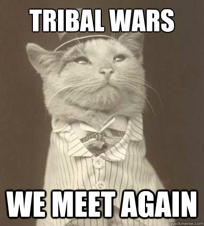 Tribal wars We meet again - Tribal wars We meet again  Aristocat