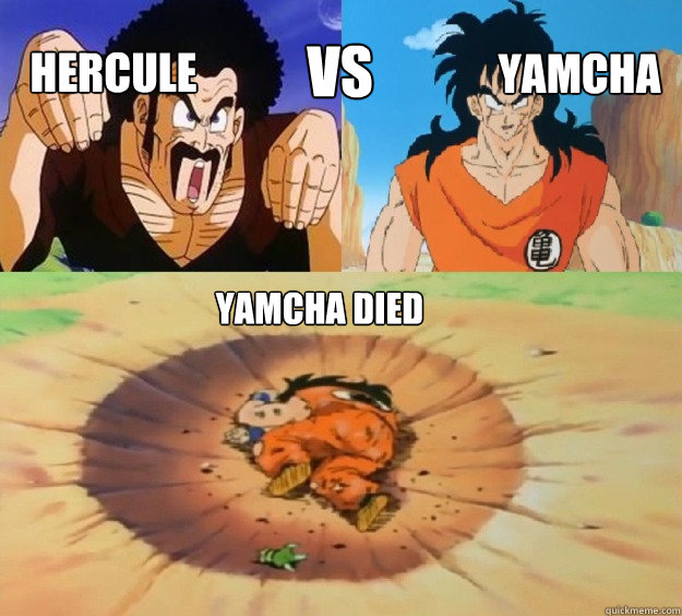 VS Hercule Yamcha Yamcha died.