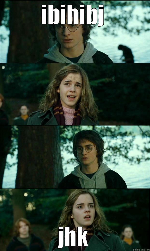 IBIHIBJ JHK Horny Harry