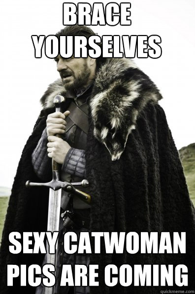 Brace Yourselves sexy catwoman pics are coming  Game of Thrones