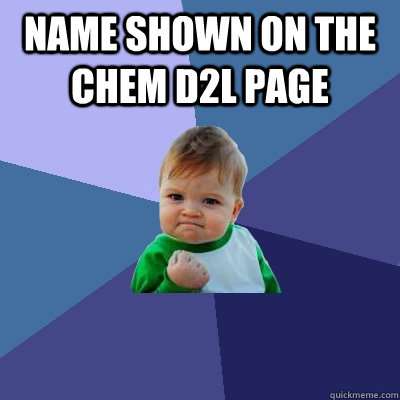name shown on the chem d2l page   Success Kid