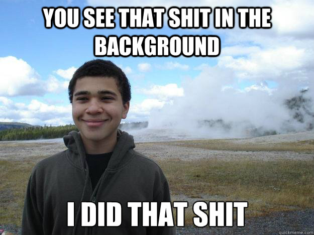 You see that shit in the background I Did that shit - You see that shit in the background I Did that shit  The Bomb Has Been Planted