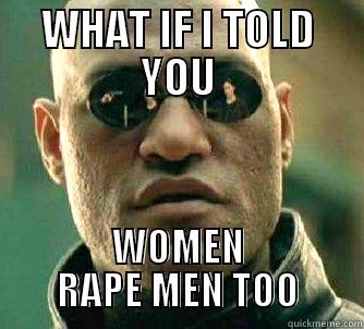 WHAT IF I TOLD YOU WOMEN RAPE MEN TOO Matrix Morpheus