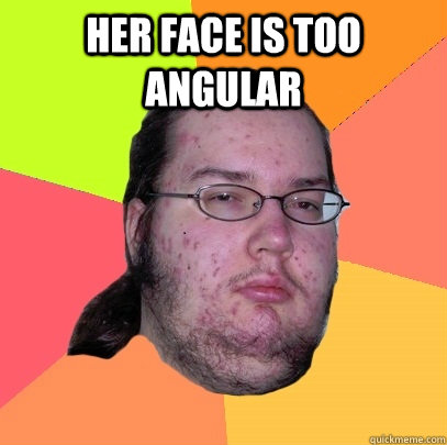 Her face is too angular  - Her face is too angular   Butthurt Dweller