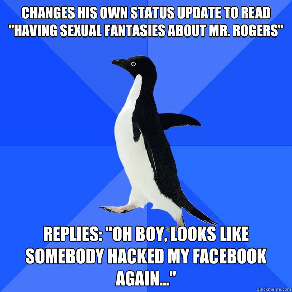 Changes his own status update to read 