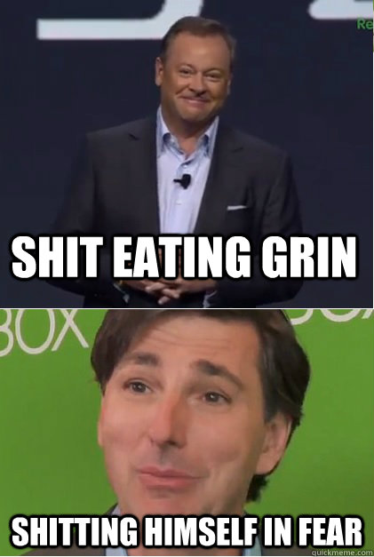 shit eating grin shitting himself in fear - shit eating grin shitting himself in fear  PS4 versus Xbox One