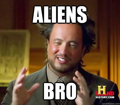 Aliens Bro - Aliens Bro  Ancient Aliens Earthquake