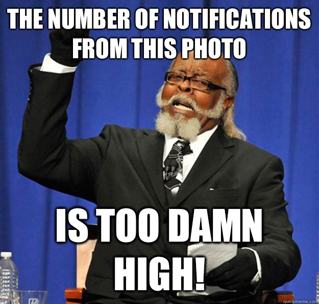 The number of notifications from this photo Is too damn high!  Jimmy McMillan