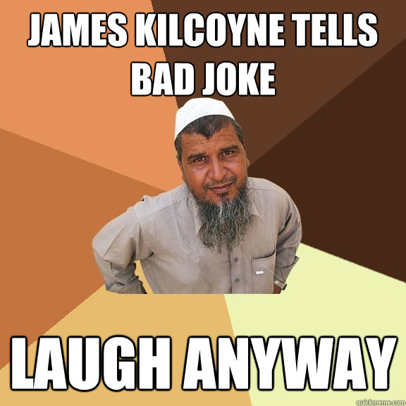 James Kilcoyne tells bad joke laugh anyway  Ordinary Muslim Man