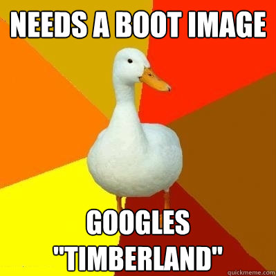 Needs a Boot Image Googles 