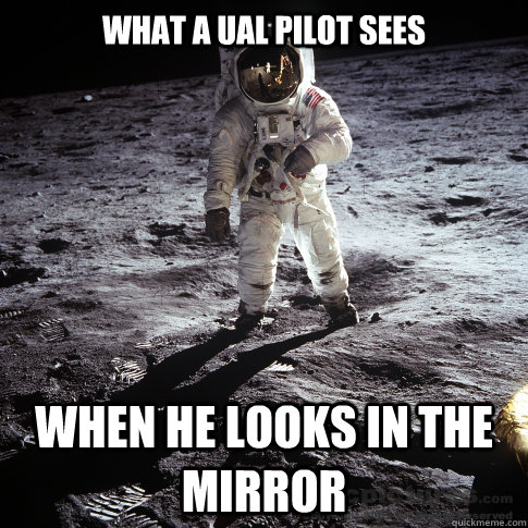 What a UAL pilot sees when he looks in the mirror  Buzz Aldrin