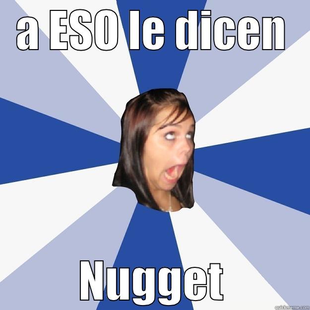 A moment of clarity - A ESO LE DICEN NUGGET Annoying Facebook Girl