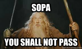 SOPA YOU SHALL NOT PASS  