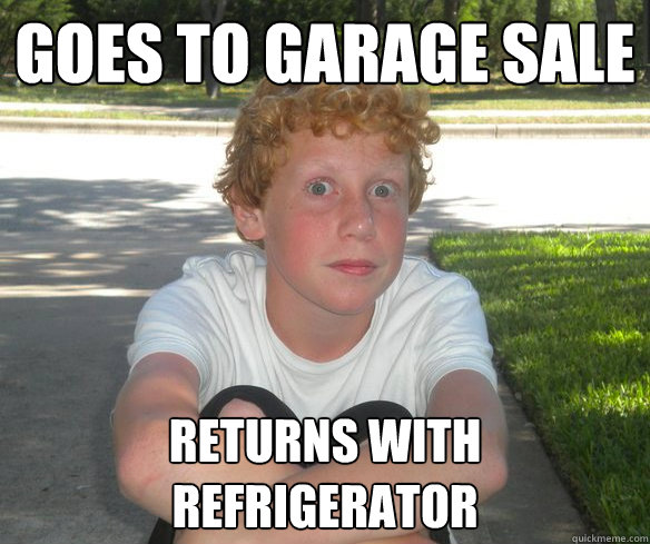 goes to garage sale returns with refrigerator  